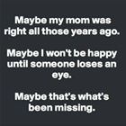 Maybe Mom Was Right