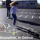 Meanwhile In Detroit