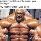 Mistakes Make You Stronger