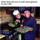 More Greens
