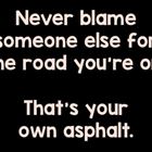 Never Blame Someone Else