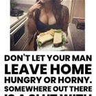 Never Let Him Leave Hungry