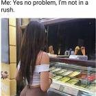 No Problem Take Your Time
