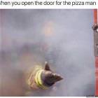 Open The Door For The Pizza Man