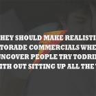 Realistic Gatorade Commercial