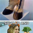 Shut Up And Take My Money
