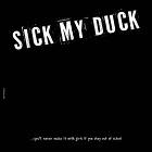 Sick My Duck