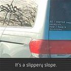 Slippery Slope