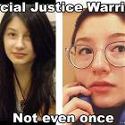 Social Justice Warrior Not Even Once