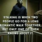 Stalking Is