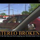 Stereo Broken