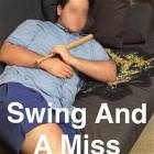 Swing And A Miss