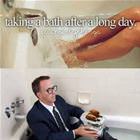 Taking A Bath After A Long Day