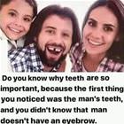Teeth Are Important