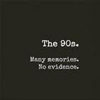 The 90s Were A Good Time