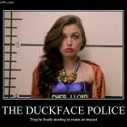 The Duckface Police