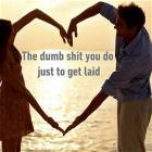 The Dumb Shit You Do