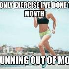 The Only Exercise