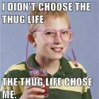 Thug Life