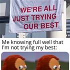 Trying Our Best
