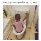 Trying To Escape My Problems