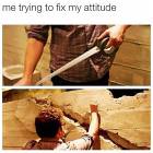 Trying To Fix My Attitude