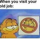 Visit Your Old Job
