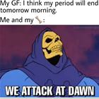 We Attack At Dawn