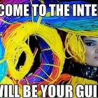 Welcome To The Internet