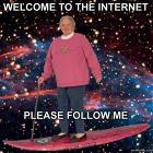 Welcome To The Internet