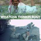 Whatcha Thinking About