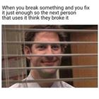 When You Break Something