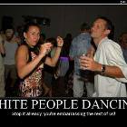 White People Dancing