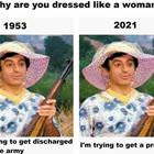 Why Are You Dressed Like A Woman