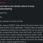 Why Would My Brain Do This