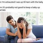 Why Would You Keep A Baby Up So Late
