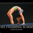 Wife Finishing Schyool
