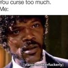 You Curse Too Much