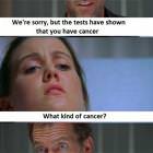 You Have Cancer
