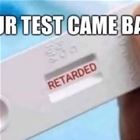 Your Test Came Back